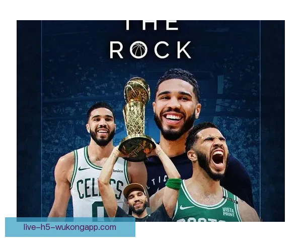 以新老融合的凯尔特人阵容为核心冲击总冠军前景解析补强与战术思路